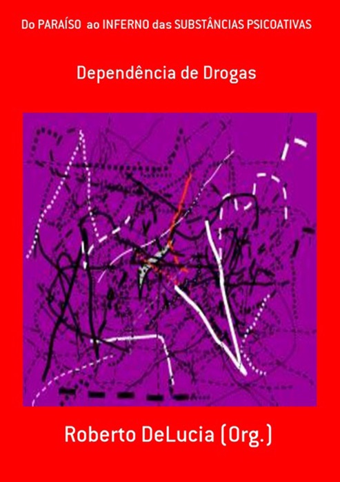 Do ParaÍso  Ao Inferno Das SubstÂncias Psicoativas