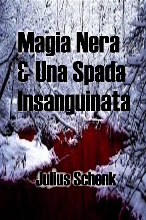 Magia Nera & Una Spada Insanguinata
