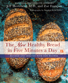 The New Healthy Bread in Five Minutes a Day - Jeff Hertzberg, MD & Zoe Francois
