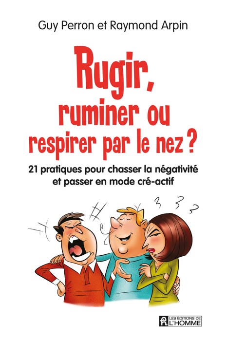 Rugir, ruminer ou respirer par le nez?