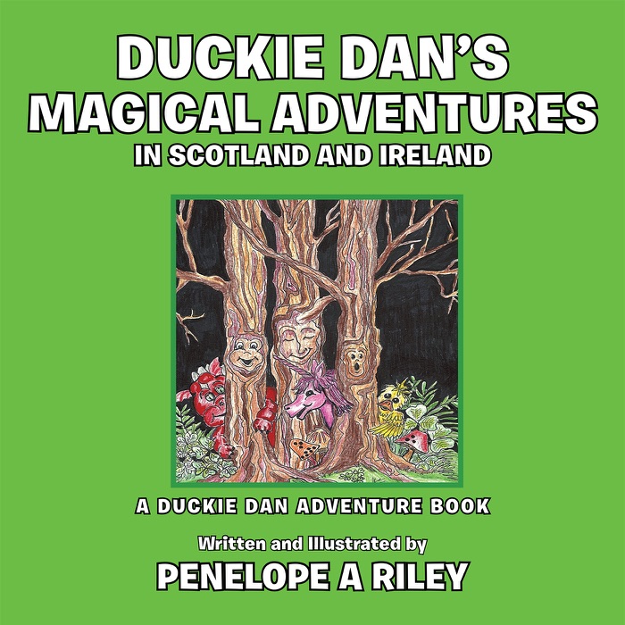 Duckie Dan's Magical Adventures in Scotland and Ireland