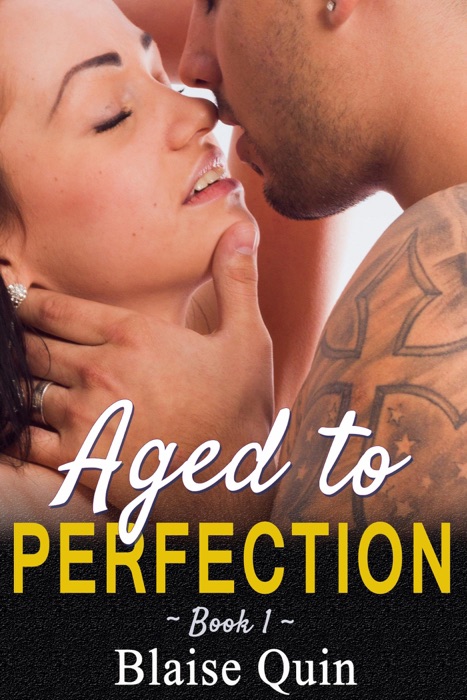 Aged to Perfection (Book One)