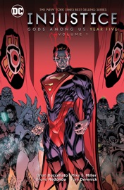 Injustice: Gods Among Us: Year Five Vol. 1 - Brian Buccellato, Bruno Redondo & Mike S. Miller by  Brian Buccellato, Bruno Redondo & Mike S. Miller PDF Download