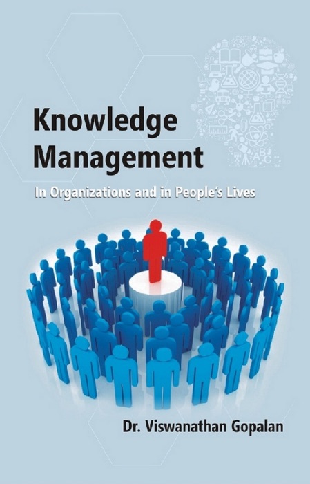 Knowledge Management in Organisations and in People’s Lives