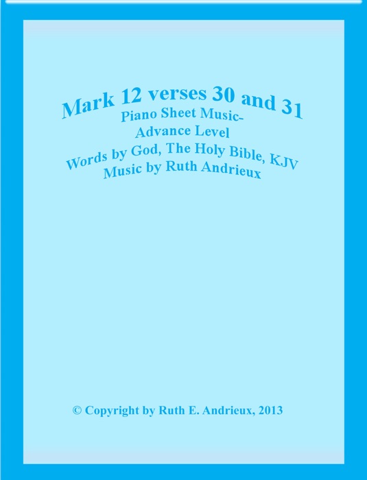 Mark 12 Verses 30 and 31, Piano Sheet Music-Advance Level