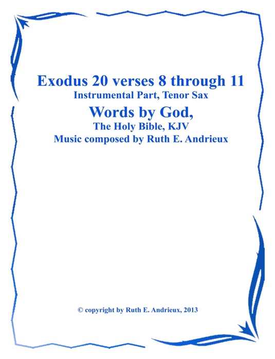 Book Title exodus 20 verses 8 through 11, instrumental part-tenor sax