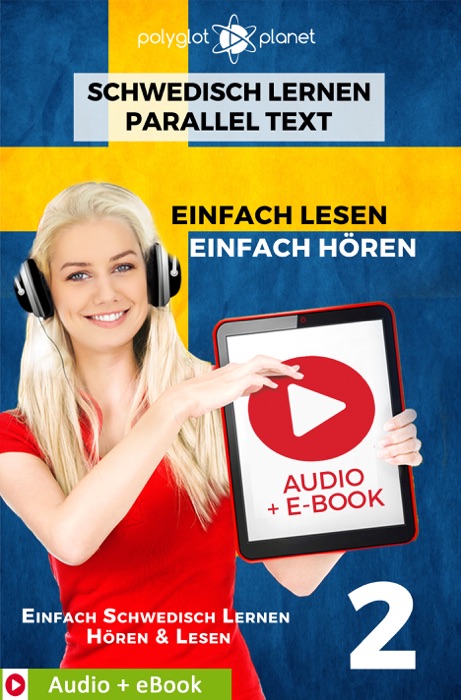 Schwedisch Lernen – Paralleltext : Einfach Lesen - Einfach Hören : Audio + eBook Nr. 2