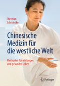 Chinesische Medizin für die westliche Welt - Christian Schmincke