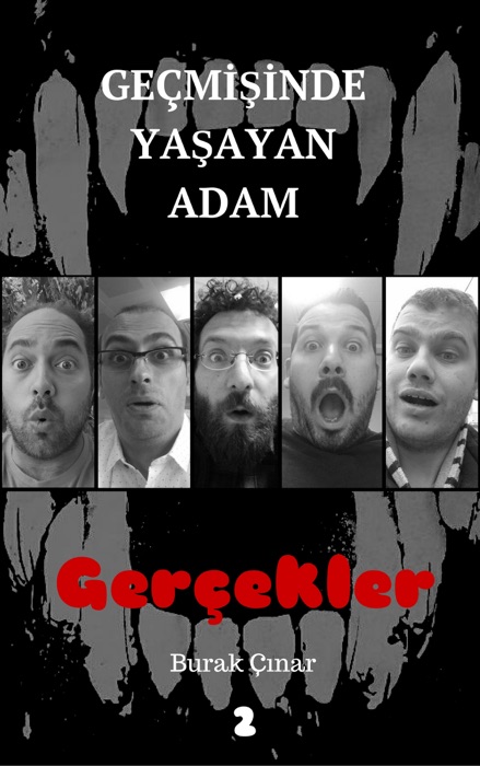 Geçmişinde Yaşayan Adam: Gerçekler