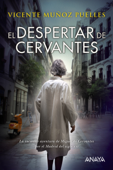 El despertar de Cervantes - Vicente Muñoz Puelles