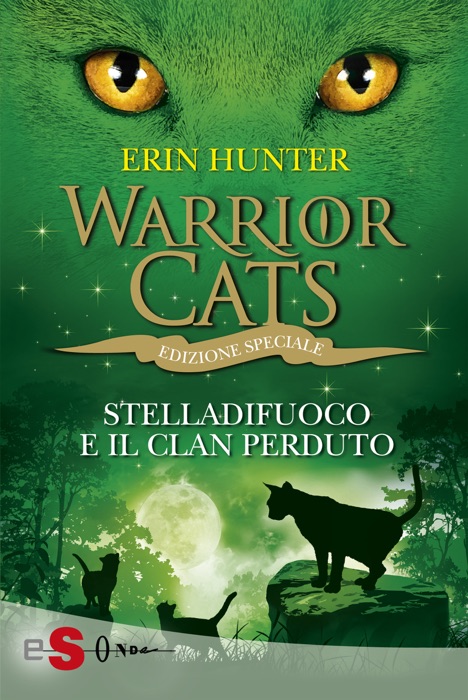 WARRIOR CATS 8. Stelladifuoco e il clan perduto