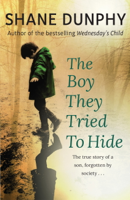 Shane Dunphy - The Boy They Tried to Hide artwork