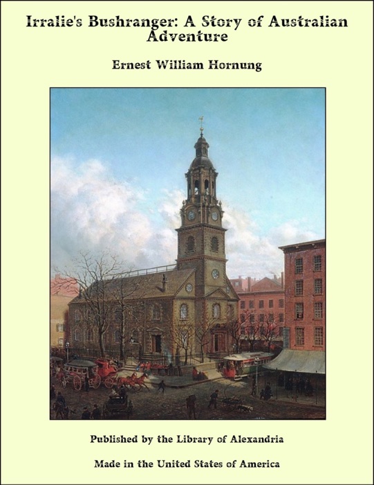 Irralie's Bushranger: A Story of Australian Adventure