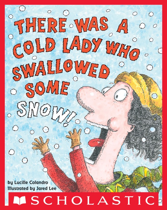 There Was a Cold Lady Who Swallowed Some Snow!: Digital Read Along