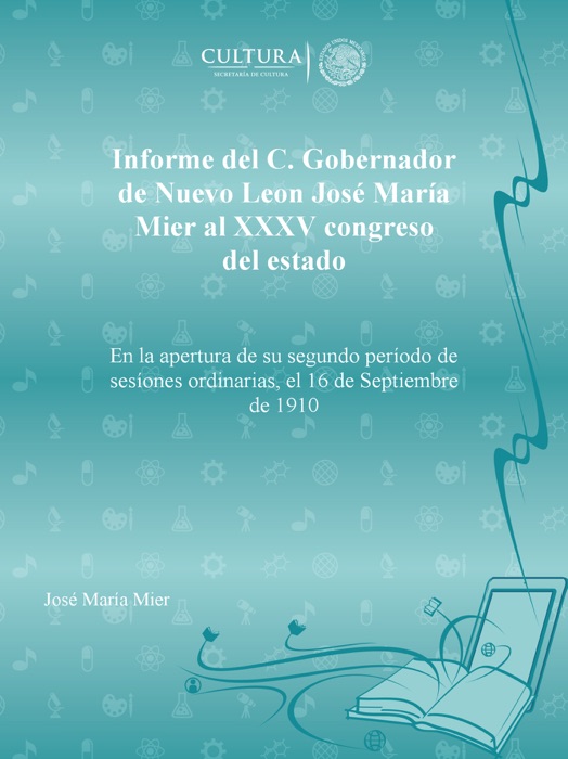 Informe del C. Gobernador de Nuevo Leon José María Mier al XXXV congreso del estado