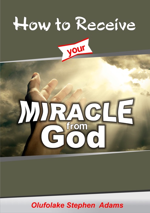 How to Receive Your Miracle from God
