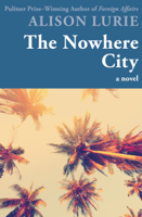 Alison Lurie - The Nowhere City artwork