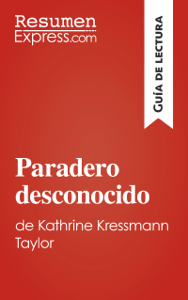  Paradero desconocido de Kathrine Kressmann Taylor (Guía de Lectura) Descargar eBooks pdf [es]