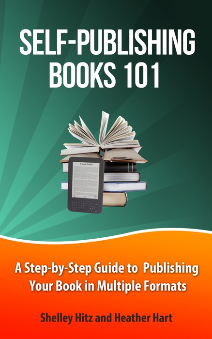 Self-Publishing Books 101: A Step-by-Step Guide to Publishing Your Book in Multiple Formats