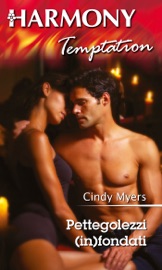 Pettegolezzi (in)fondati - Cindi Myers by  Cindi Myers PDF Download