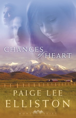 Changes Of Heart Montana Skies Book 1 - 