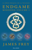 Endgame : Missions (volume 1). Chiyoko, Marcus, Alice, Kala - James Frey & Nils Johnson-Shelton