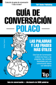 Guía de Conversación Español-Polaco y vocabulario temático de 3000 palabras - Andrey Taranov