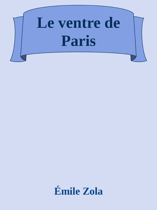 Le ventre de Paris