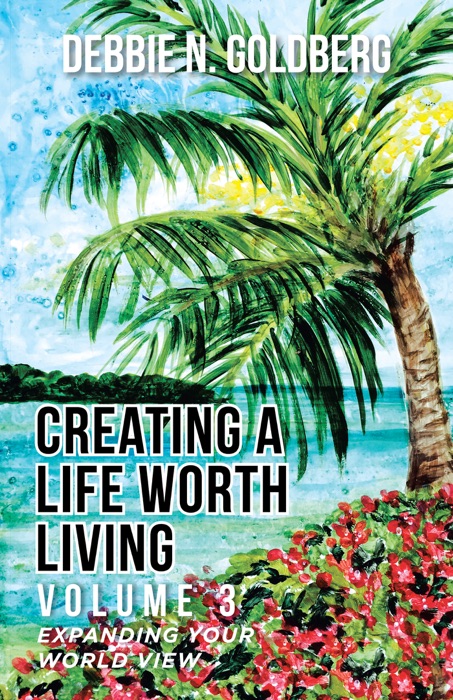 Creating a Life Worth Living