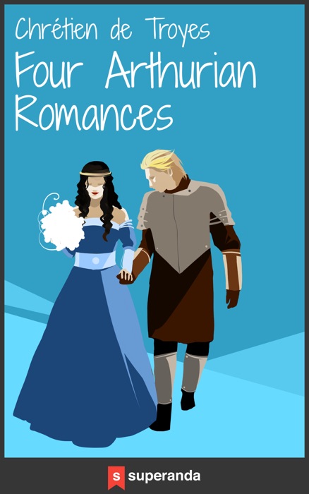 Four Arthurian Romances (Illustrated)