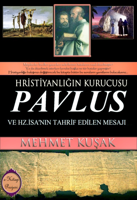 Hristiyanlığın Kurucusu Pavlus ve Hz. İsa'nın Tahrif Edilen Mesajı