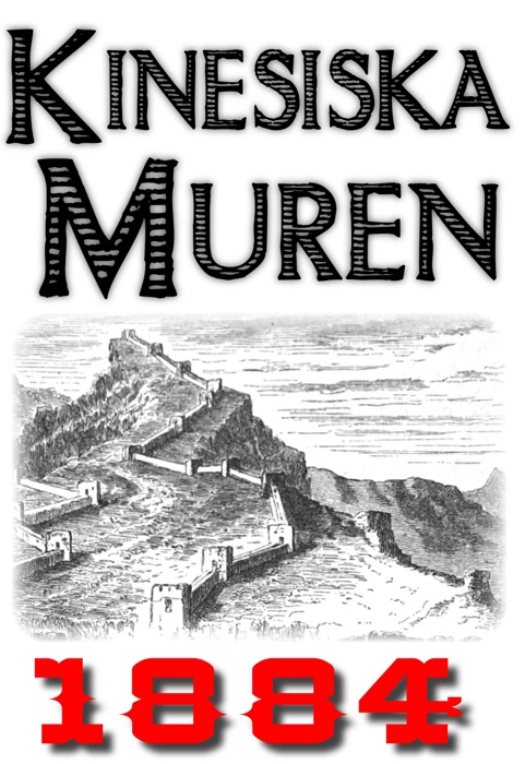 Skildring av kinesiska muren år 1884