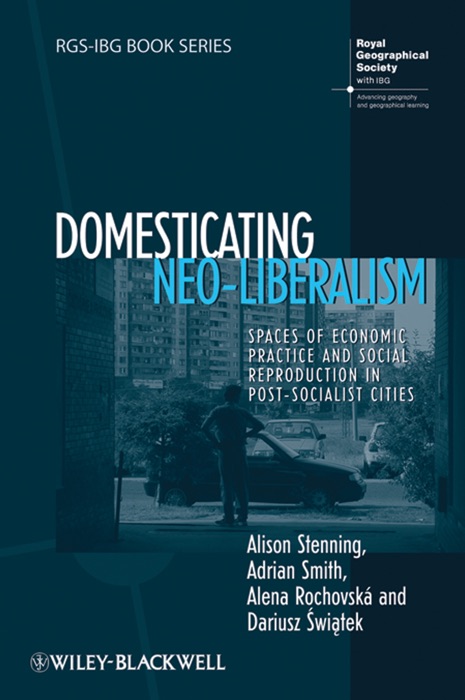 Domesticating Neo-Liberalism