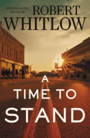 Robert Whitlow - A Time to Stand artwork