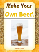 Make Your Own Beer - Dee Phillips