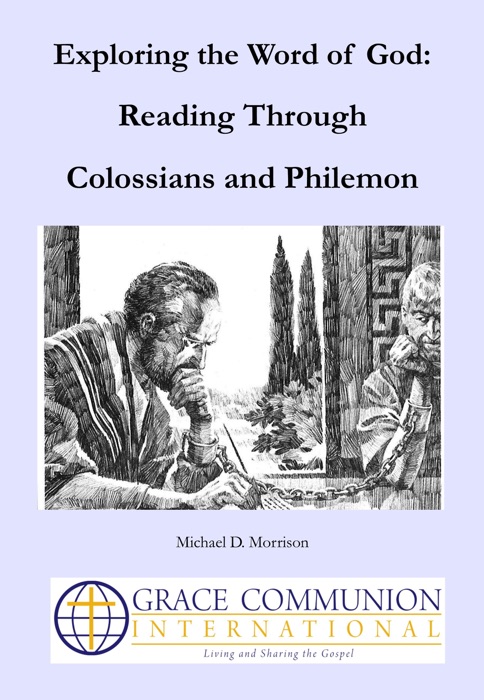 Exploring the Word of God: Reading Through Colossians and Philemon