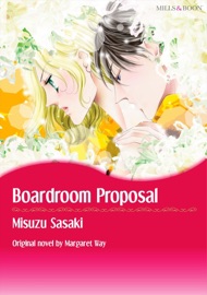 BOARDROOM PROPOSAL(MILLS & BOON) - Misuzu Sasaki by  Misuzu Sasaki PDF Download