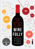O guia essencial do vinho: Wine Folly - Madeline Puckette