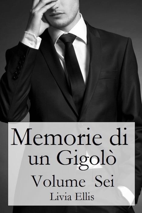 Memorie di un Gigolò - Volume  Sei