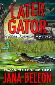 Later Gator - Jana DeLeon by  Jana DeLeon PDF Download