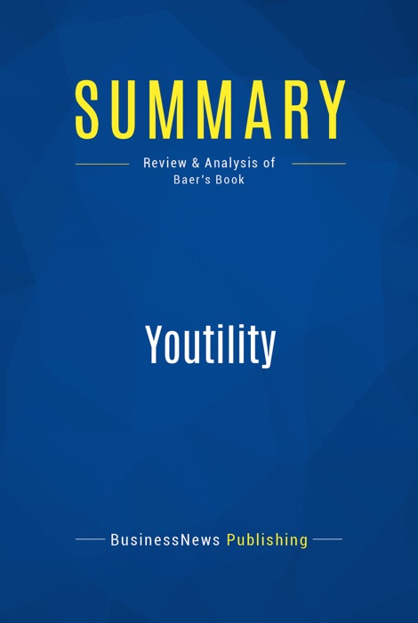 Summary: Youtility