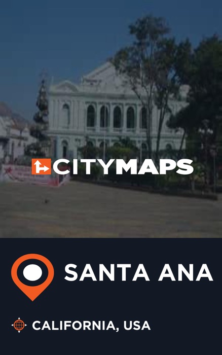 City Maps Santa Ana California, USA