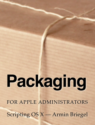 Packaging for Apple Administrators