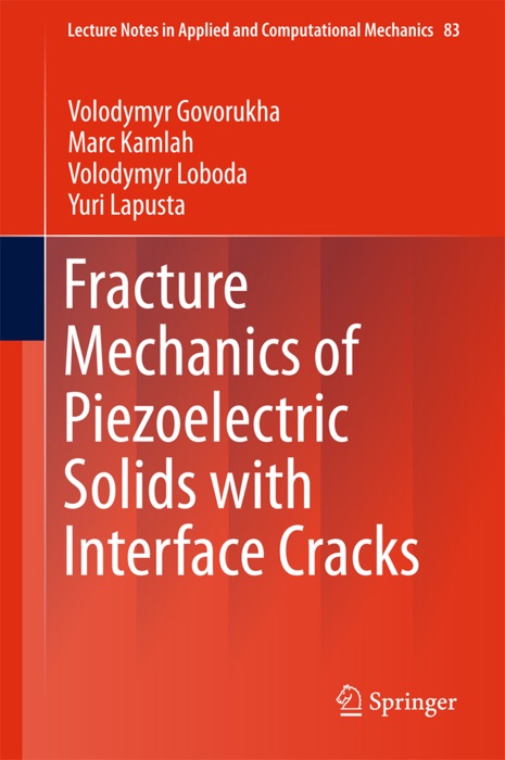 Fracture Mechanics of Piezoelectric Solids with Interface Cracks