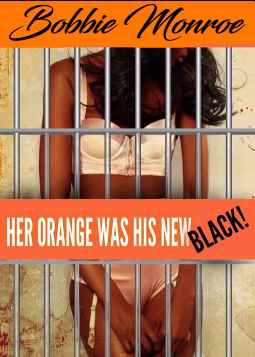 Her Orange Was His New Black