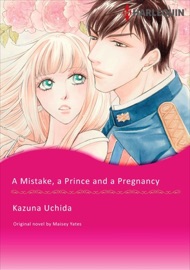 A Mistake, A Prince And A Pregnancy - Kazuna Uchida by  Kazuna Uchida PDF Download