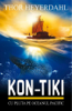 KON-TIKI. Cu pluta pe Oceanul Pacific - Thor Heyerdahl