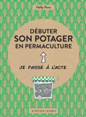 Débuter son potager en permaculture - Nelly Pons