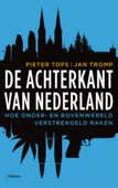De achterkant van Nederland - Jan Tromp & Pieter Tops