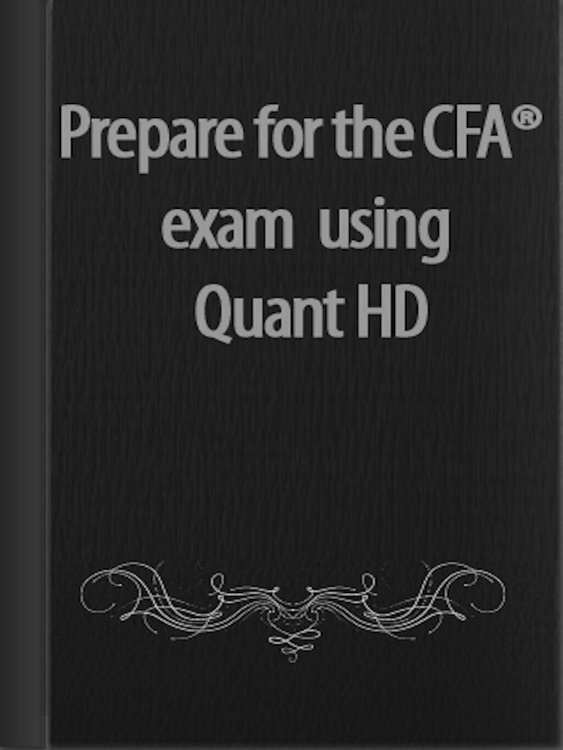 Prepare for the CFA® exam using Quant HD